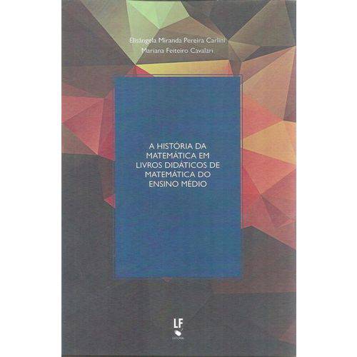 Historia da Matematica em Livros Didaticos de Matematica do Ensino Medio, a