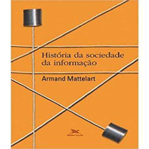 Historia da Sociedade da Informacao - 02 Ed