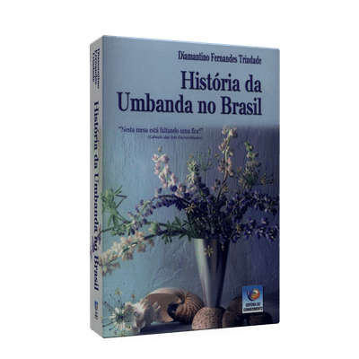 História da Umbanda no Brasil - Vol. 1