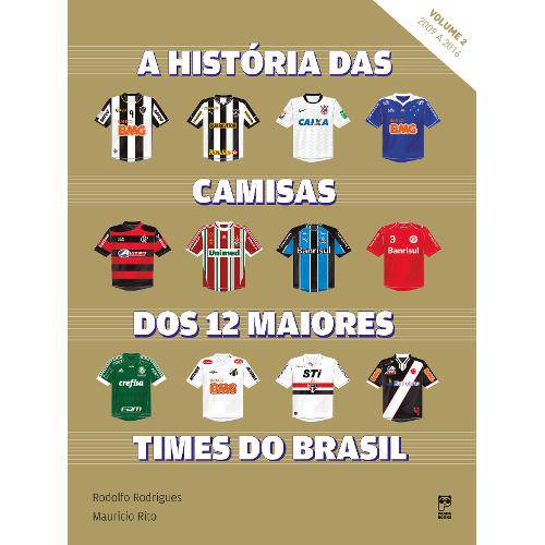 Historia das Camisas dos 12 Times do Brasil - Vol 02