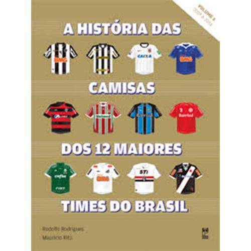 Historia das Camisas dos 12 Times do Brasil - Vol. 2