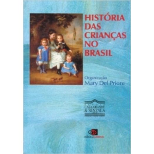 Historia das Criancas no Brasil - Contexto
