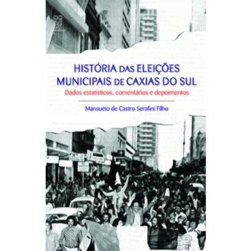 Historia das Eleiçoes Municipais de Caxias do Sul