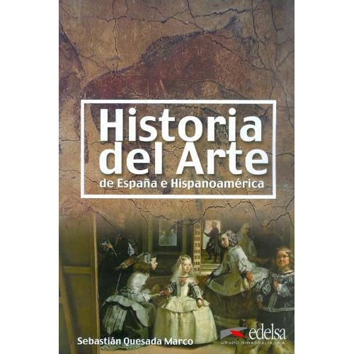 Historia Del Arte de Espana e Hispanoamerica