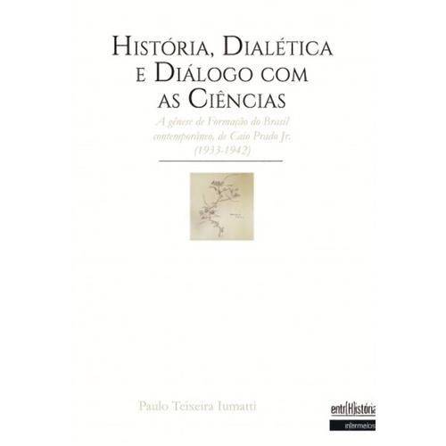 História, Dialética e Diálogo com as Ciências - a Gênese de Formação de do Brasil Contemporâneo