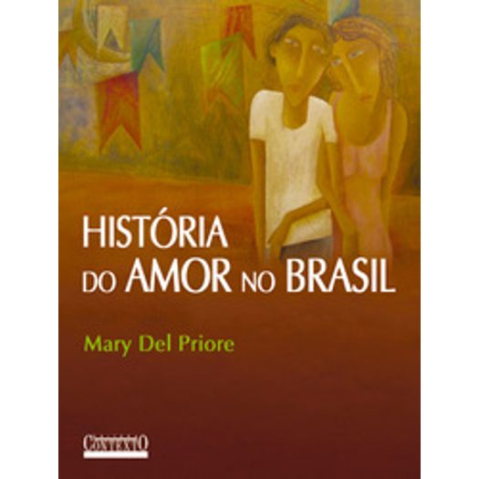 Historia do Amor no Brasil - Contexto