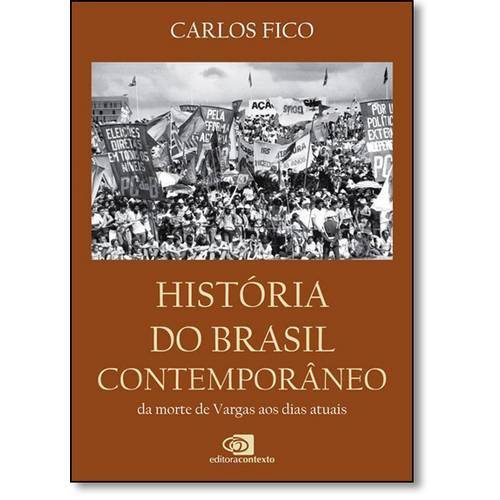 História do Brasil Contemporâneo: da Morte de Vargas Aos Dias Atuais
