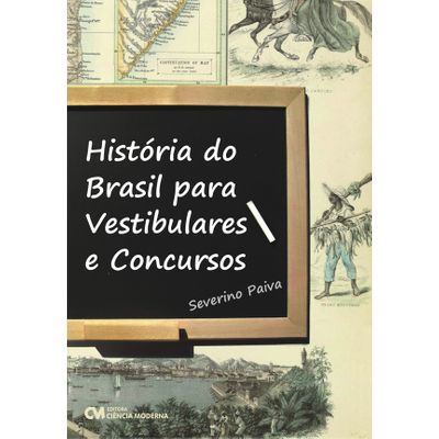 História do Brasil para Vestibulares e Concursos
