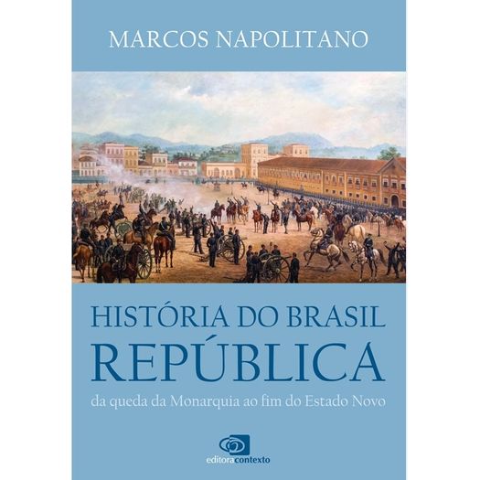Historia do Brasil Republica - Contexto
