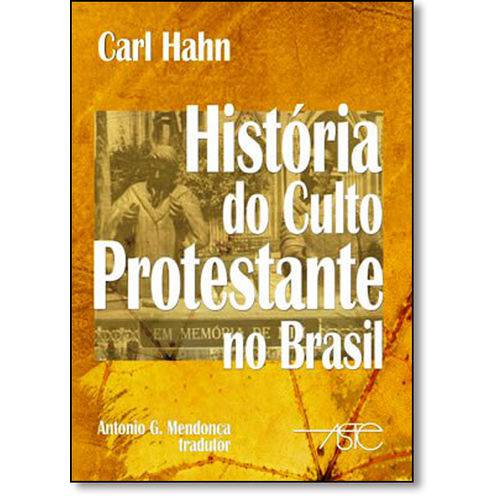 Historia do Culto Protestante no Brasil
