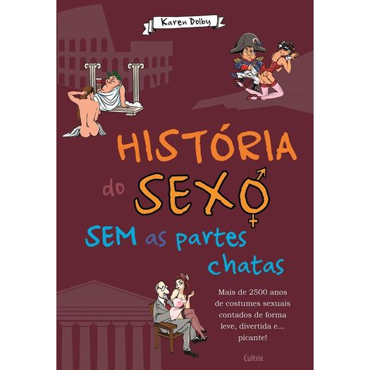 Historia do Sexo Sem as Partes Chatas - Cultrix