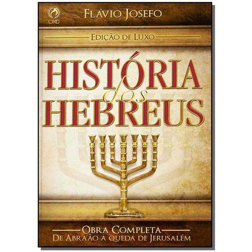 História dos Hebreus - Edição Luxo