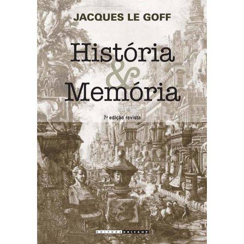 História e Memória - 7ª Ed. 2013