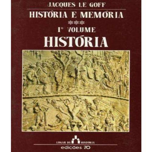 Historia e Memoria - Historia - Vol 01