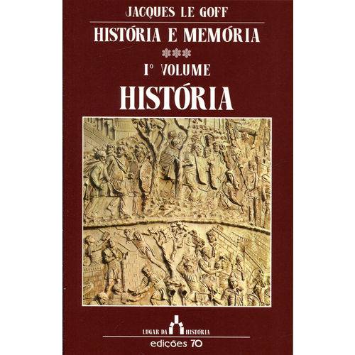 História e Memória - Volume 1 - História