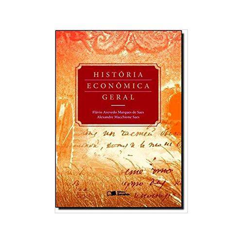 História Econômica Geral 1ªed. - Saraiva