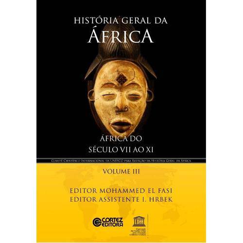 História Geral da África - Vol. Iii - África do Século Vii ao Xi