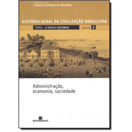 Historia Geral da Civilacao Brasileira - Vol 2 - a Epoca Colonial