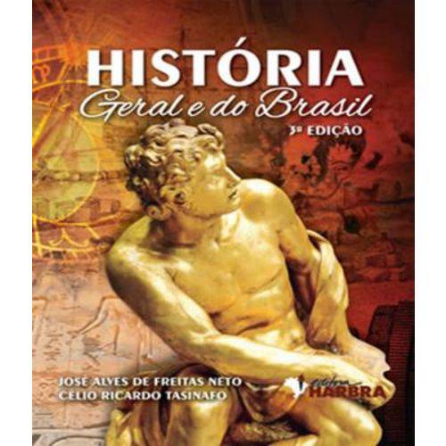 Historia Geral e do Brasil - 03 Ed