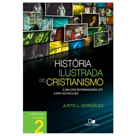 História Ilustrada do Cristianismo Vol. 2 História Ilustrada do Cristianismo Vol. 1 Copy
