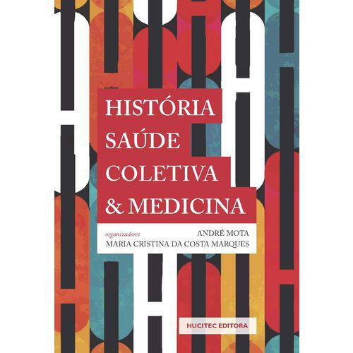 História, Saúde Coletiva e Medicina