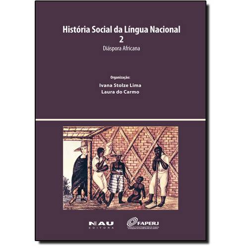História Social da Língua Nacional : Diáspora Africana