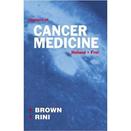 Holland Frei Manual Of Cancer Medicine