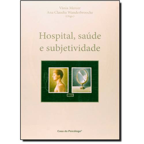 Hospital, Saúde e Subjetividade
