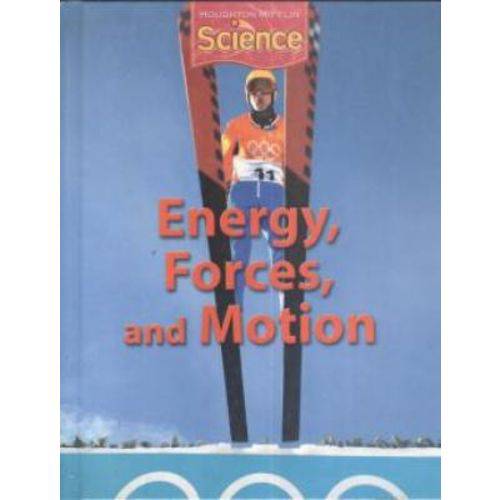 Houghton Mifflin Science Grade 6 - Energy, Forces And Motion