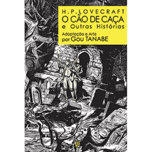 Hp Lovecraft - o Cao de Caca e Outras Historias - Jbc
