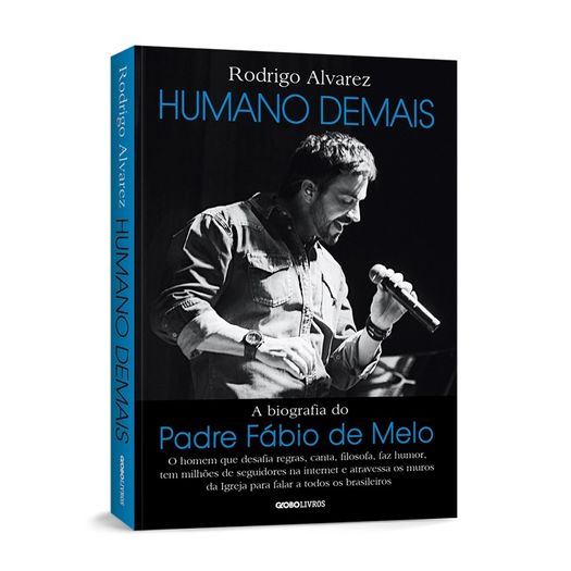 Humano Demais - a Biografia do Padre Fabio de Melo - Globo