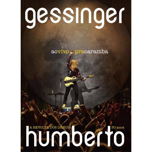 Humberto Gessinger - ao Vivo Pra Caramba - a Revolta dos Dândis 30 Anos - DVD + CD - Digipack