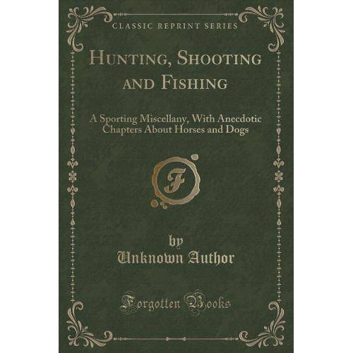 Hunting, Shooting And Fishing