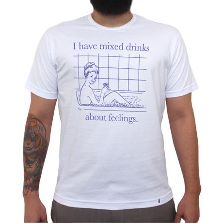 I Have Mixed Drinks - Camiseta Clássica Masculina