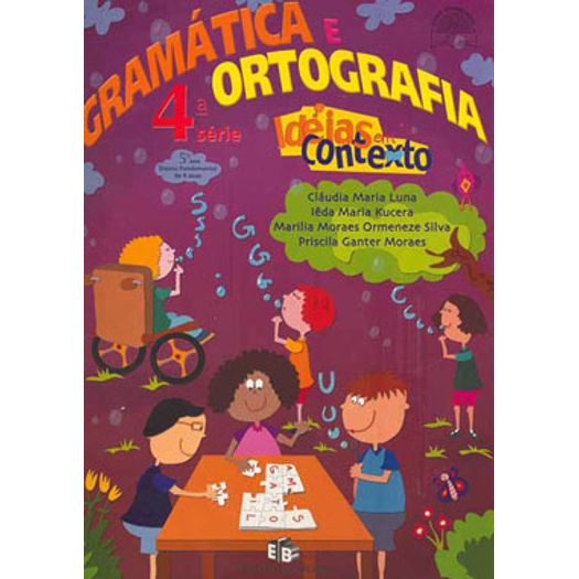Ideias em Contexto Gramatica Ortogr 4 Serie 5 Ano - Ed do Brasil