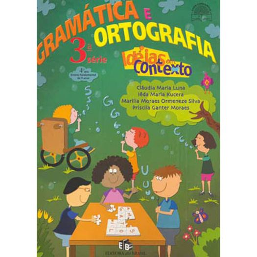 Ideias em Contexto Gramatica Ortogr 3 Serie 4 Ano - Ed do Brasil