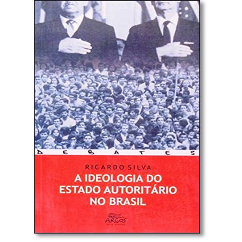 Ideologia do Estado Autoritário no Brasil, a