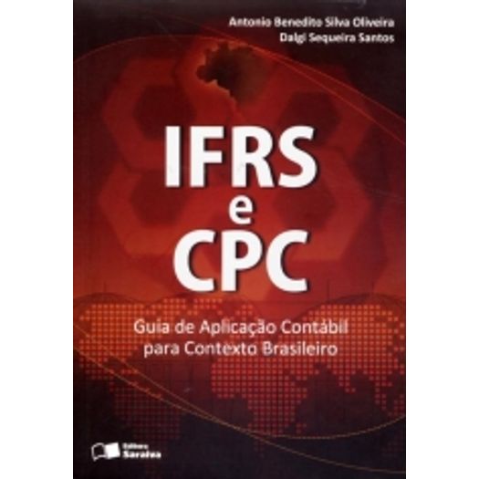 Ifrs e Cpc Guia de Aplicacao Contabil para Contexto Brasileiro - Saraiva