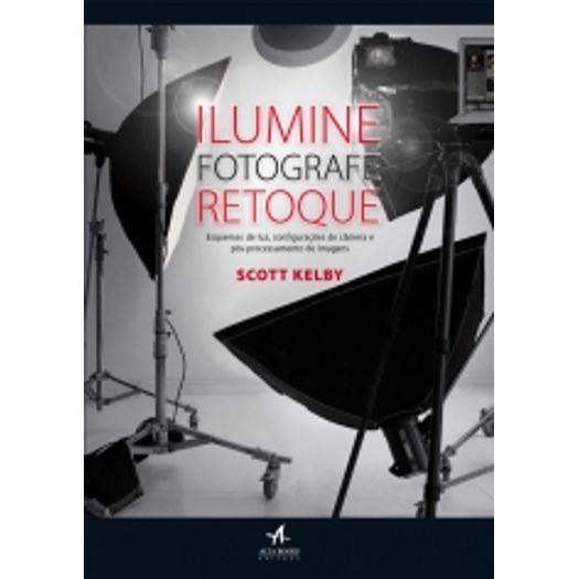 Ilumine Fotografe Retoque - Alta Books