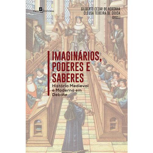 Imaginários, Poderes e Saberes: História Medieval e Moderna em Debate