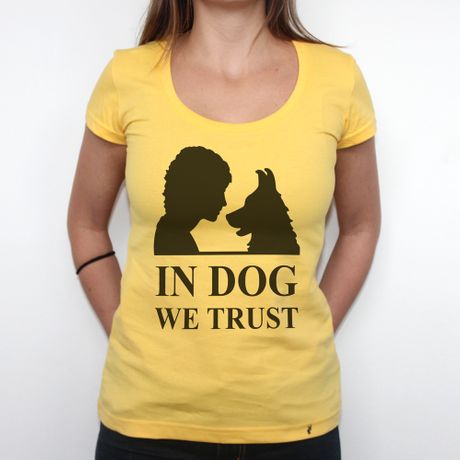 In Dog We Trust - Camiseta Clássica Feminina