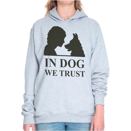 In Dog We Trust - Moleton com Capuz Unissex