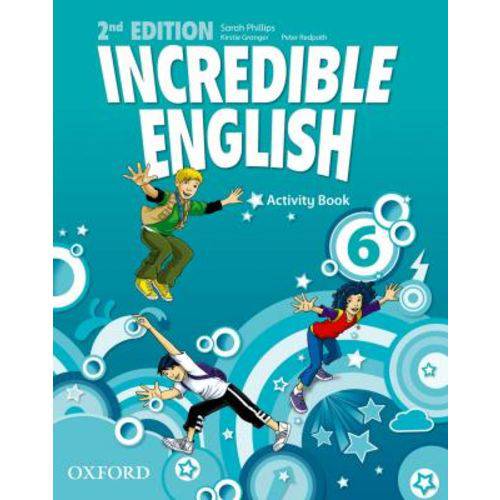 Incredible English 6 - Activity Book - Second Edition - Oxford University Press - Elt