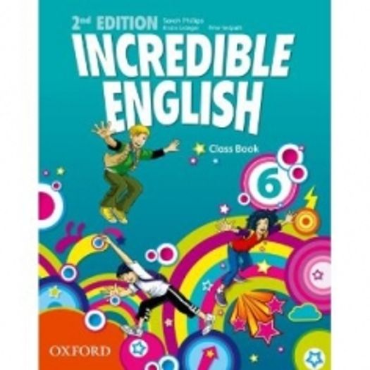 Incredible English 6 - Class Book - Oxford