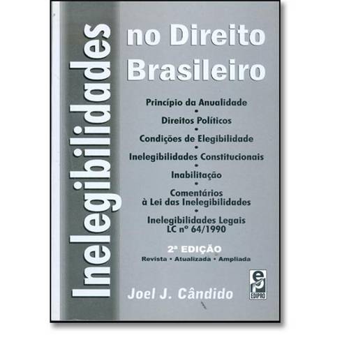 Inelegibilidades no Direito Brasileiro - 2ºEd.