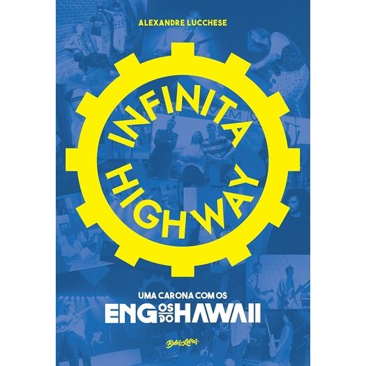 Infinita Highway - uma Carona com os Engenheiros do Hawaii - Belas Letras