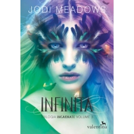 Infinita - Trilogia Incarnate Vol 3 - Valentina
