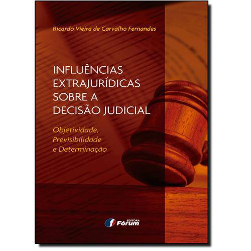 Influências Extrajurídicas Sobre a Decisão Judicial