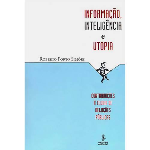 Informação, Inteligência e Utopia