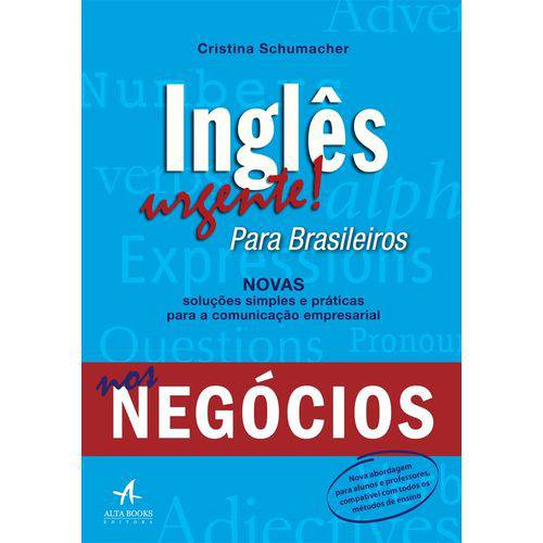 Ingles Urgente para Brasileiros Nos Negocios - Alta Books